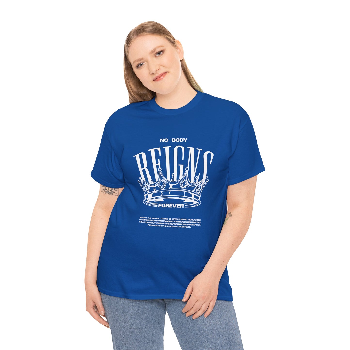 No Body Reigns Forever - Tee (Front Design Only)