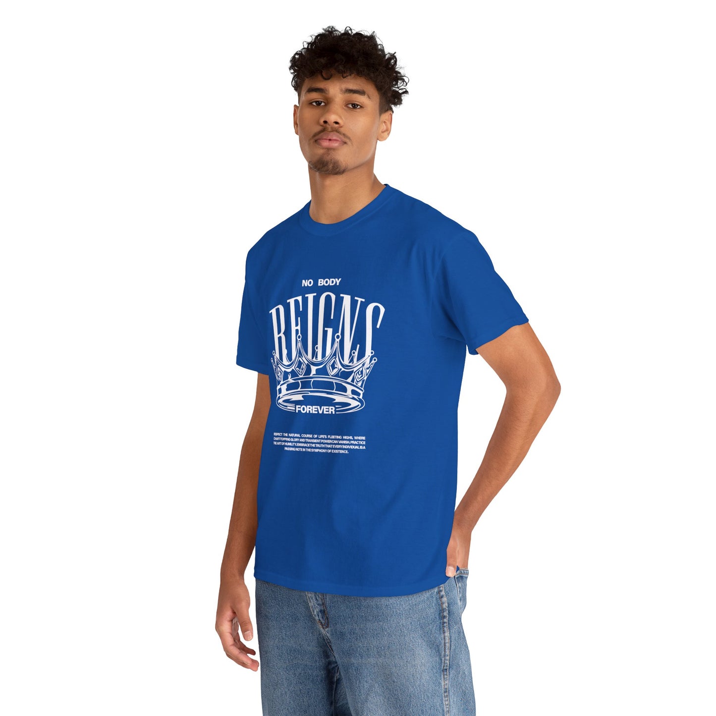 No Body Reigns Forever - Tee (Front Design Only)