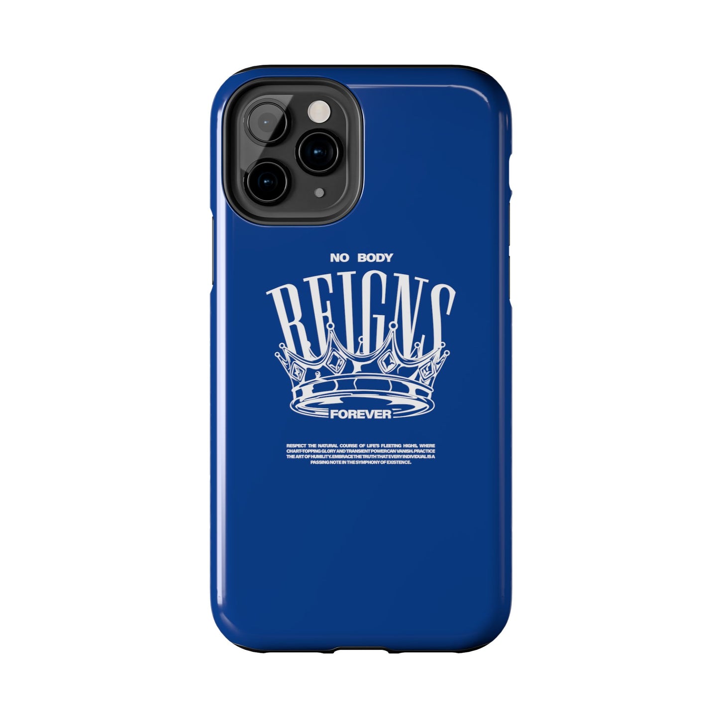 No Body Reigns Forever - Tough Phone Case
