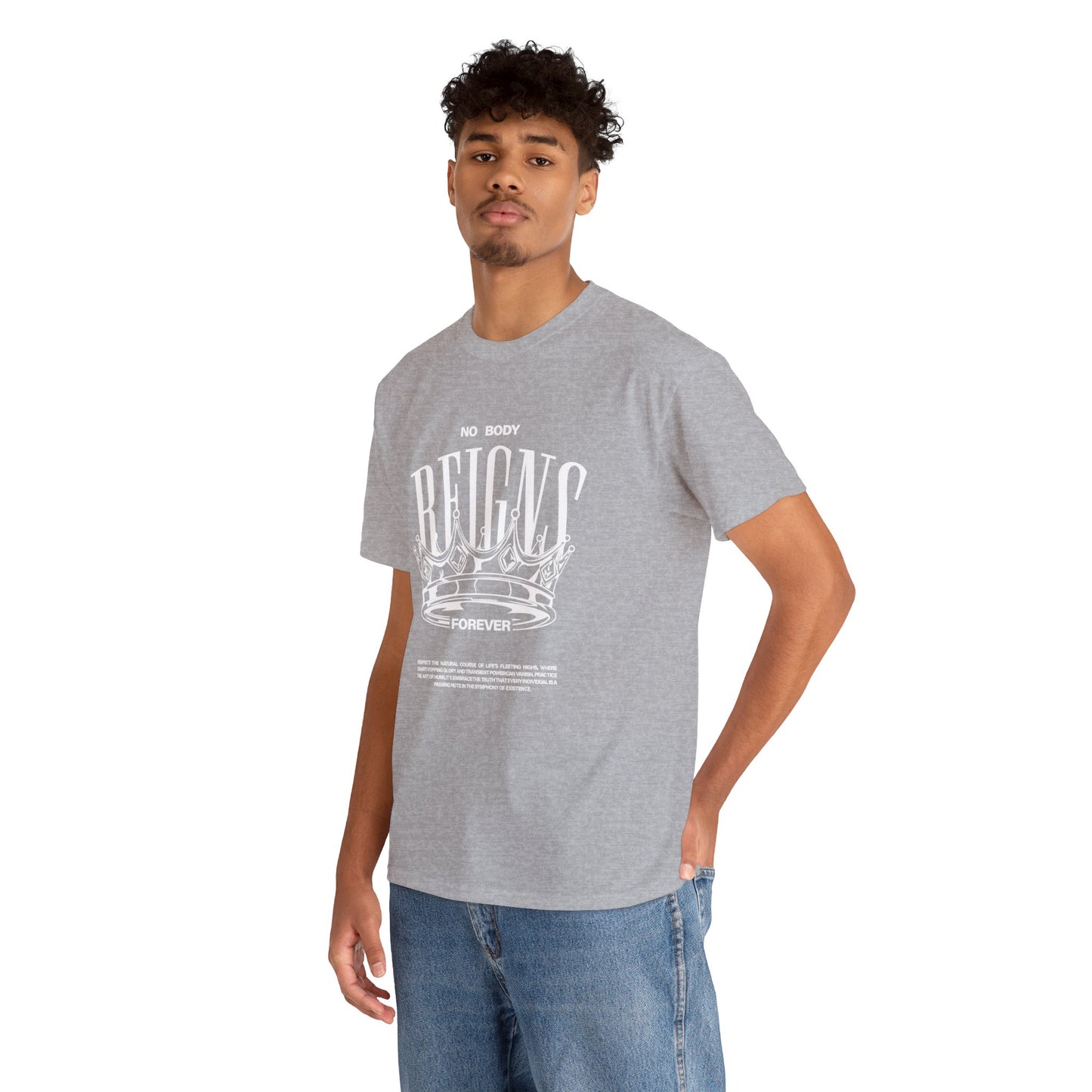 No Body Reigns Forever - Tee (Front Design Only)