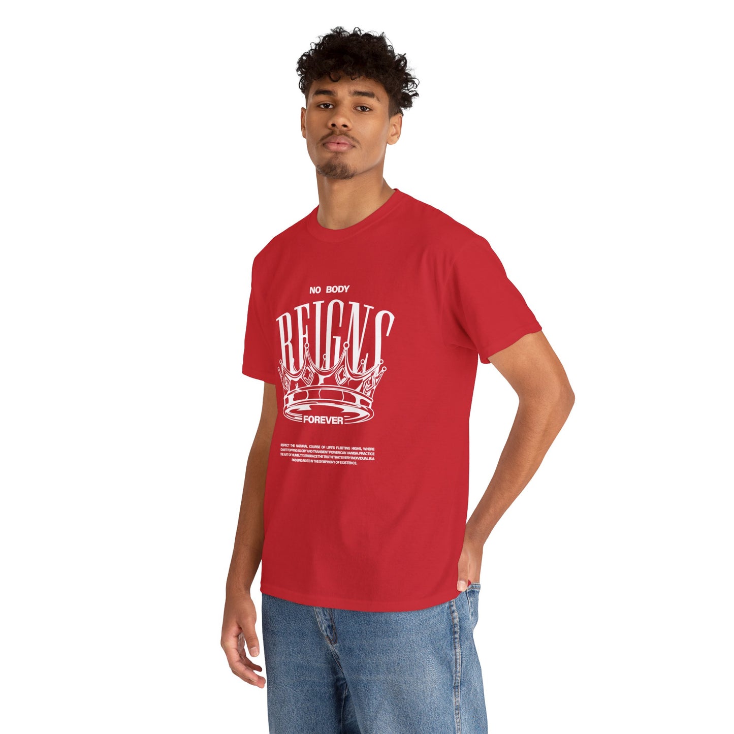 No Body Reigns Forever - Tee (Front Design Only)