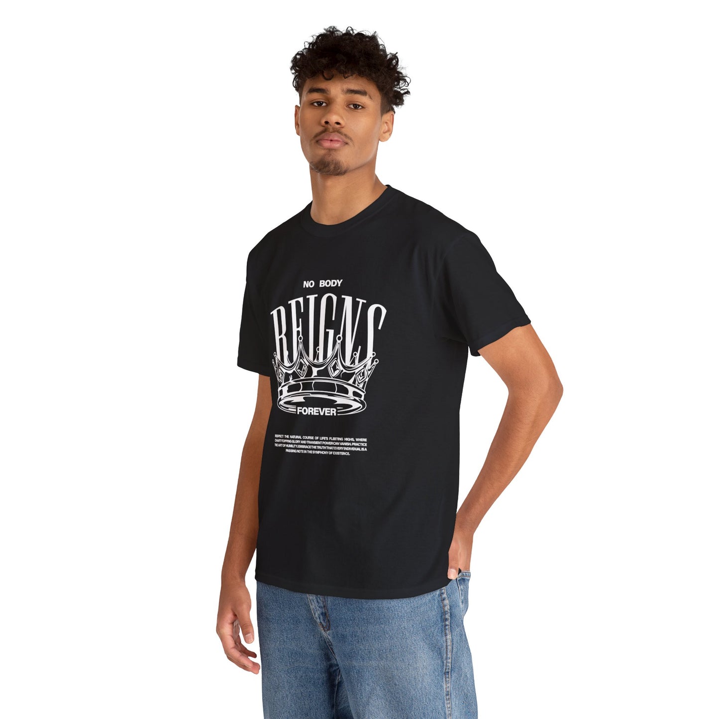 No Body Reigns Forever - Tee (Front Design Only)