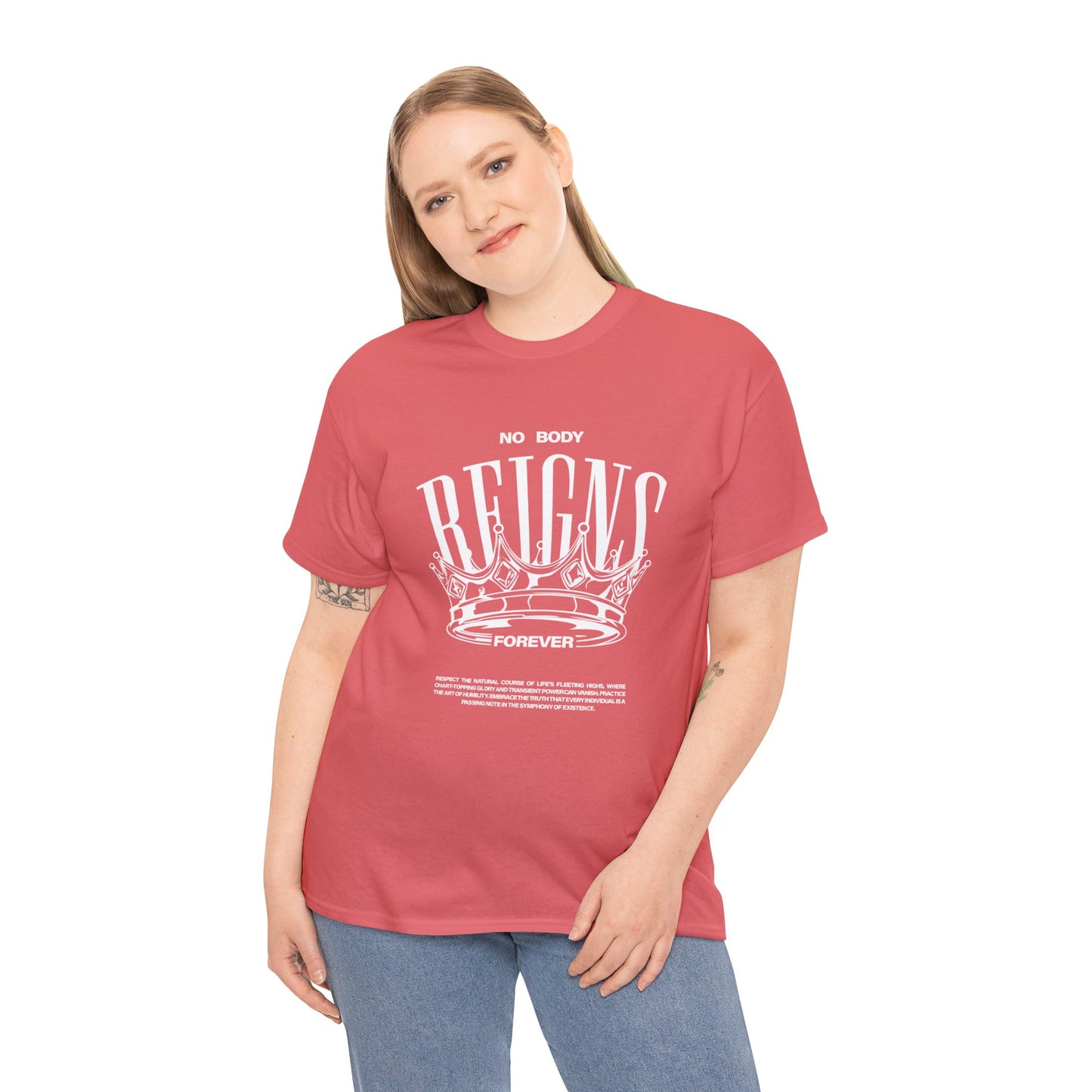 No Body Reigns Forever - Tee (Front Design Only)