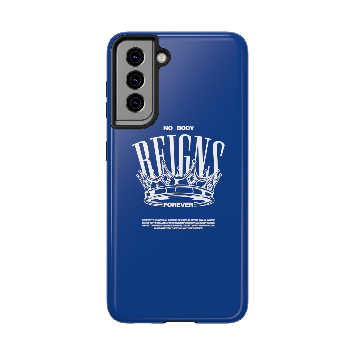 No Body Reigns Forever - Tough Phone Case