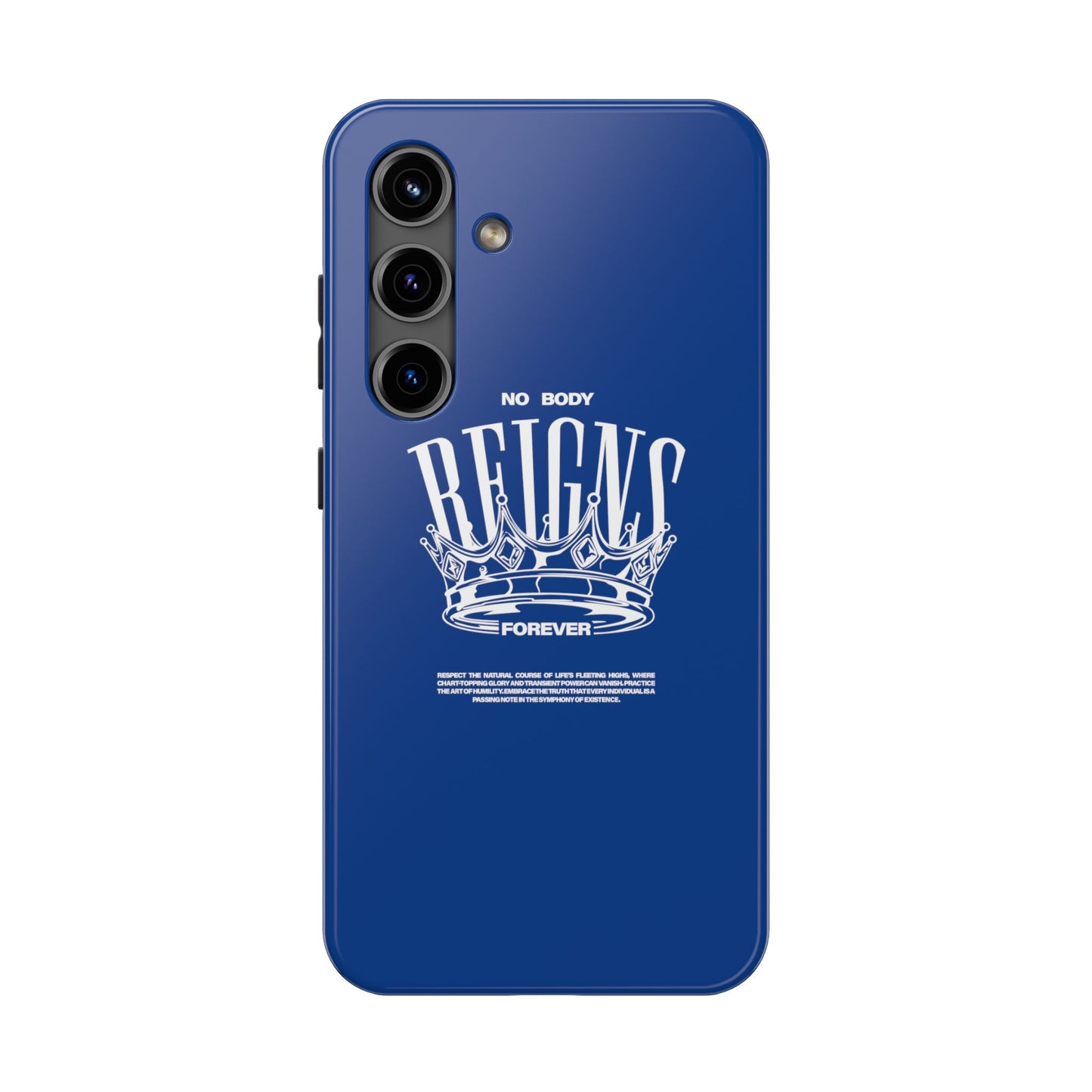 No Body Reigns Forever - Tough Phone Case