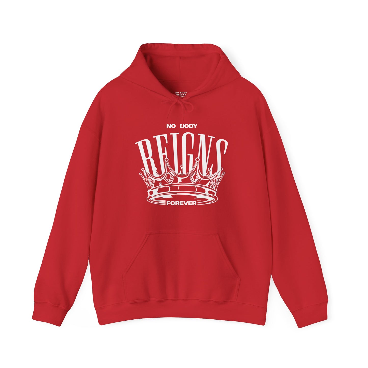 Sudadera con capucha No Body Reigns Forever (solo diseño frontal)