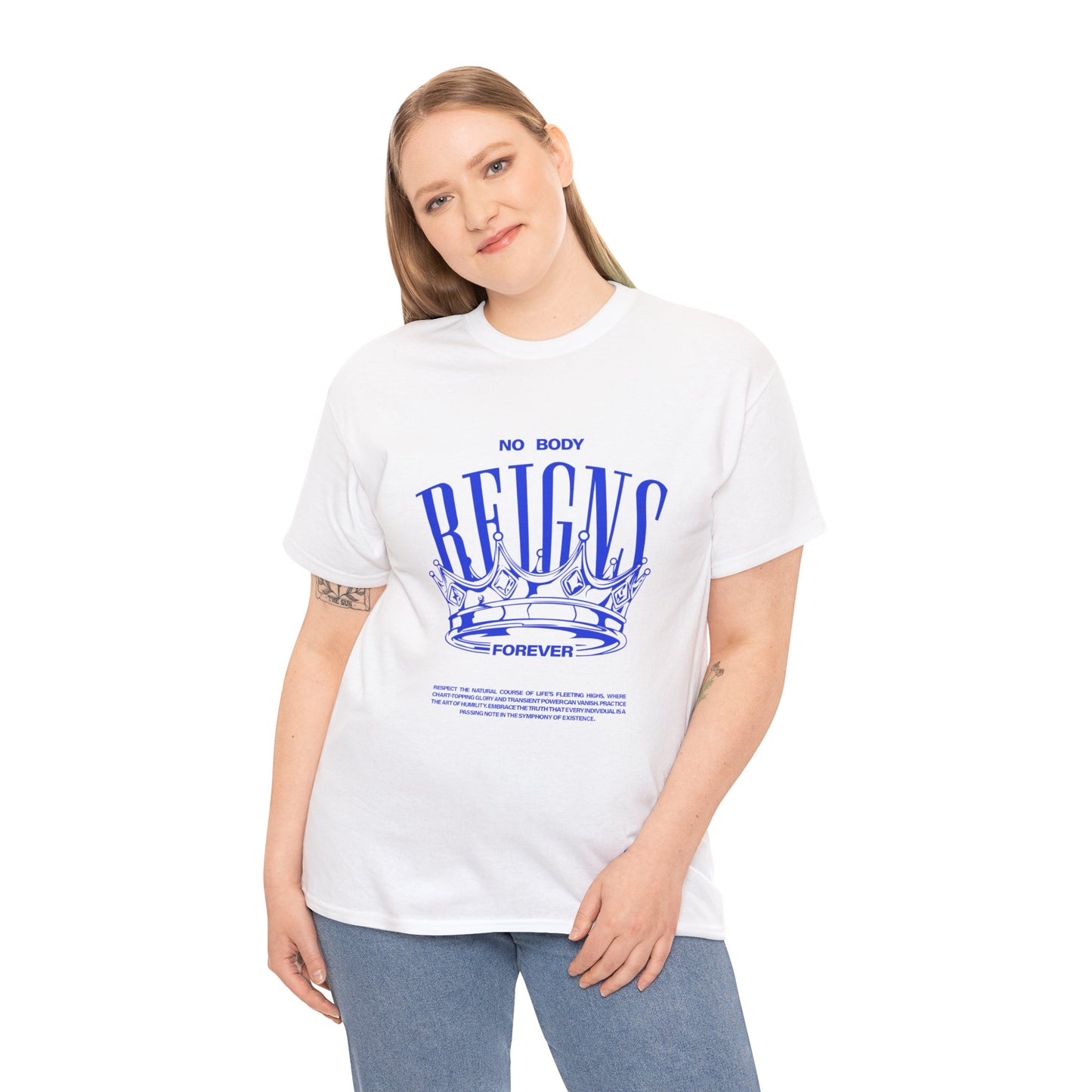 No Body Reigns Forever - Tee (Front Design Only)
