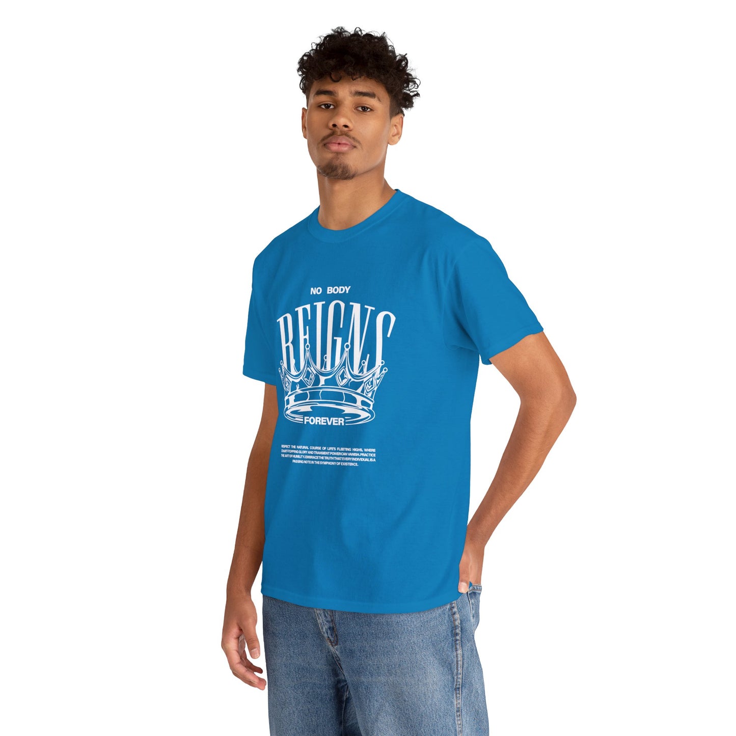 No Body Reigns Forever - Tee (Front Design Only)