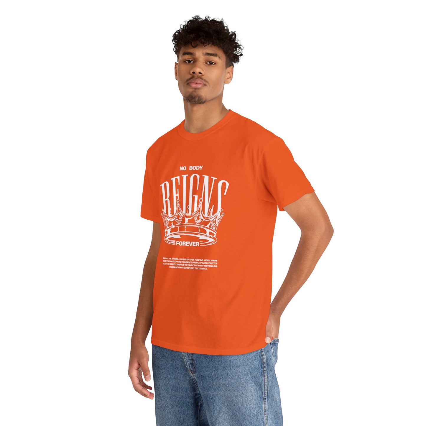 No Body Reigns Forever - Tee (Front Design Only)