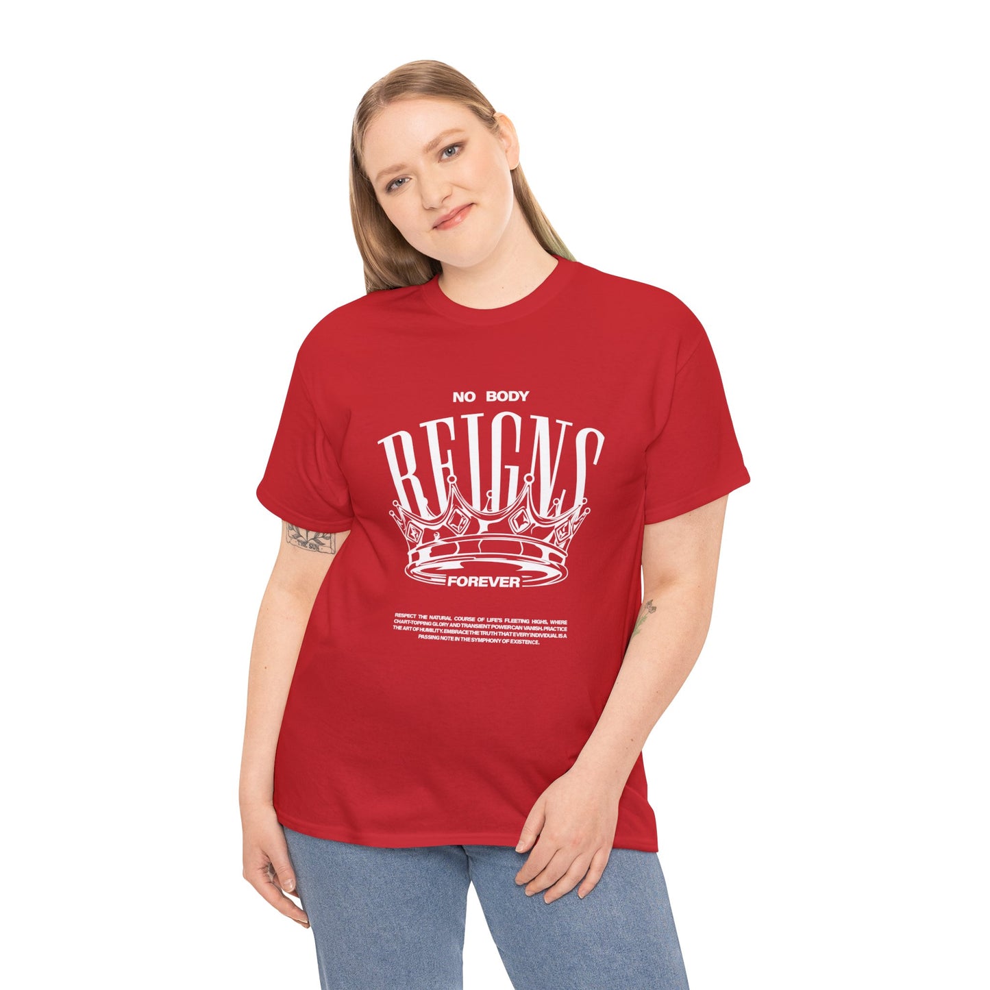 No Body Reigns Forever - Tee (Front Design Only)