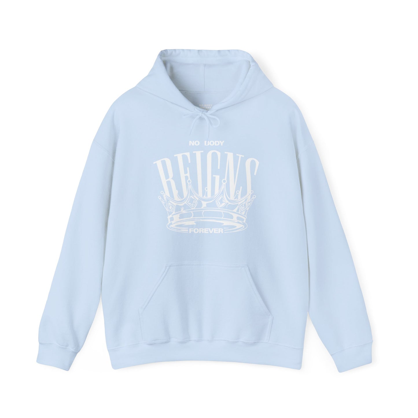 Sudadera con capucha No Body Reigns Forever (solo diseño frontal)