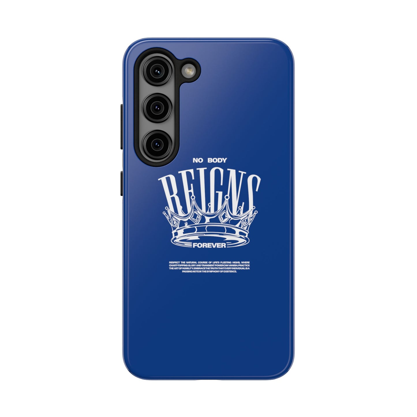 No Body Reigns Forever - Tough Phone Case