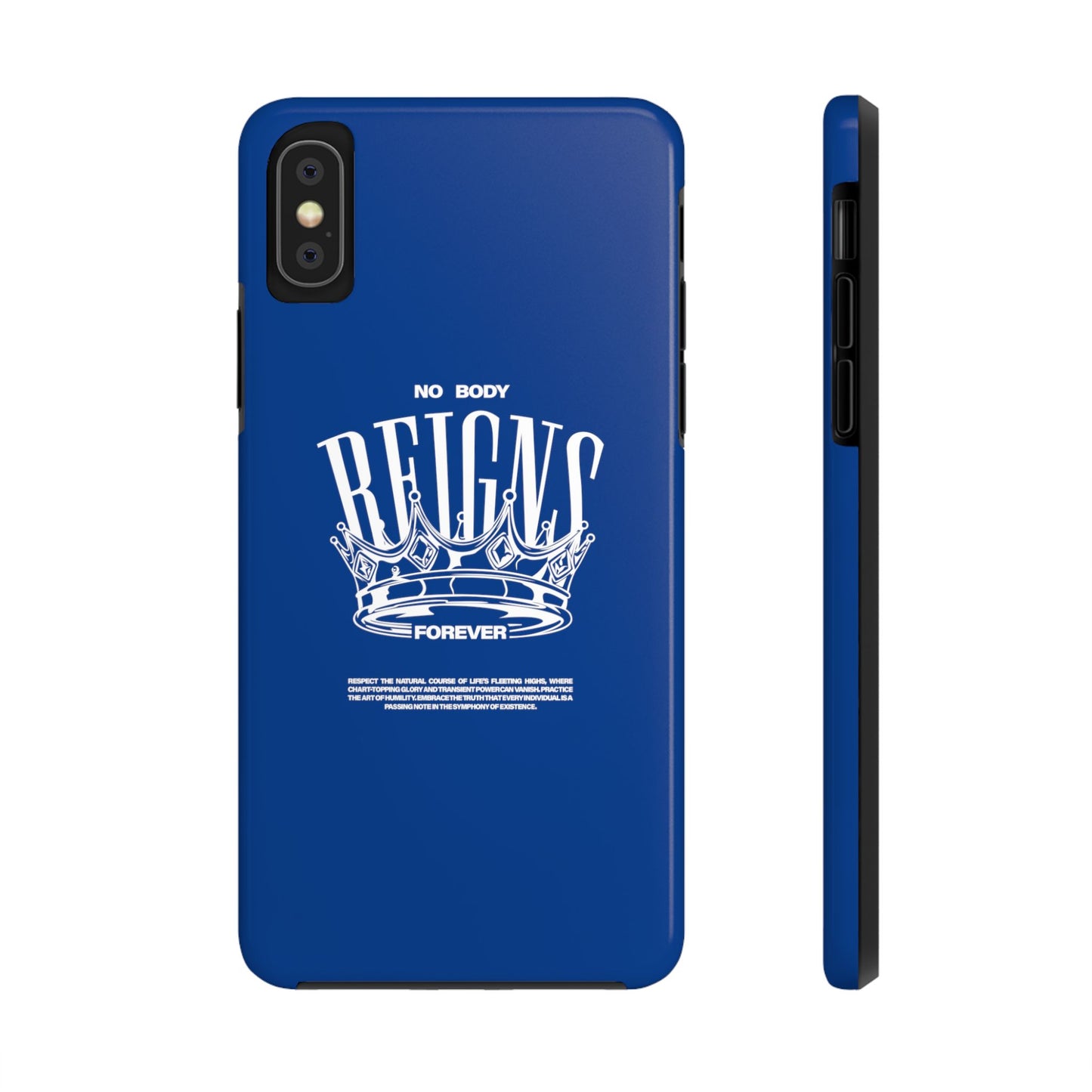 No Body Reigns Forever - Tough Phone Case