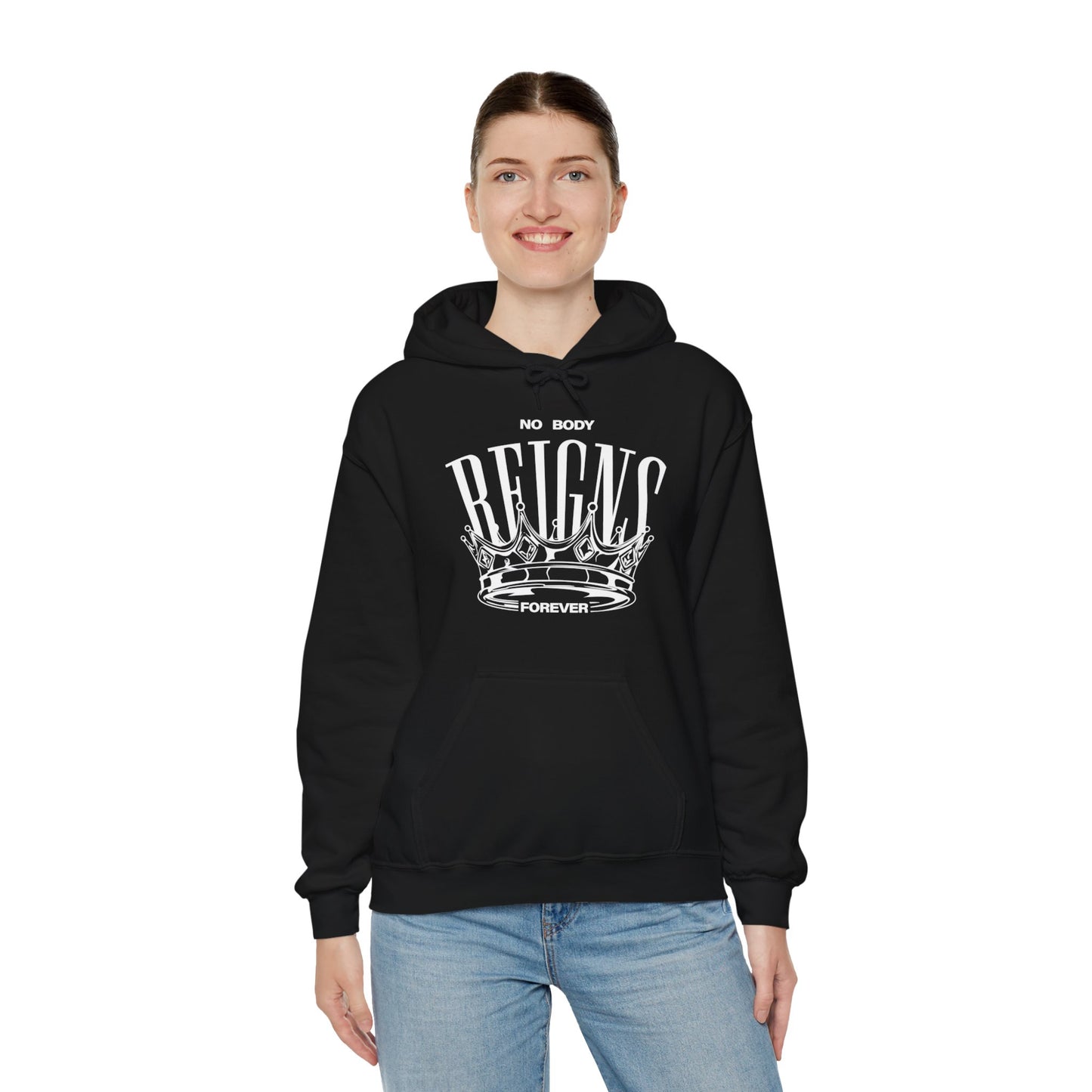 Sudadera con capucha No Body Reigns Forever (solo diseño frontal)