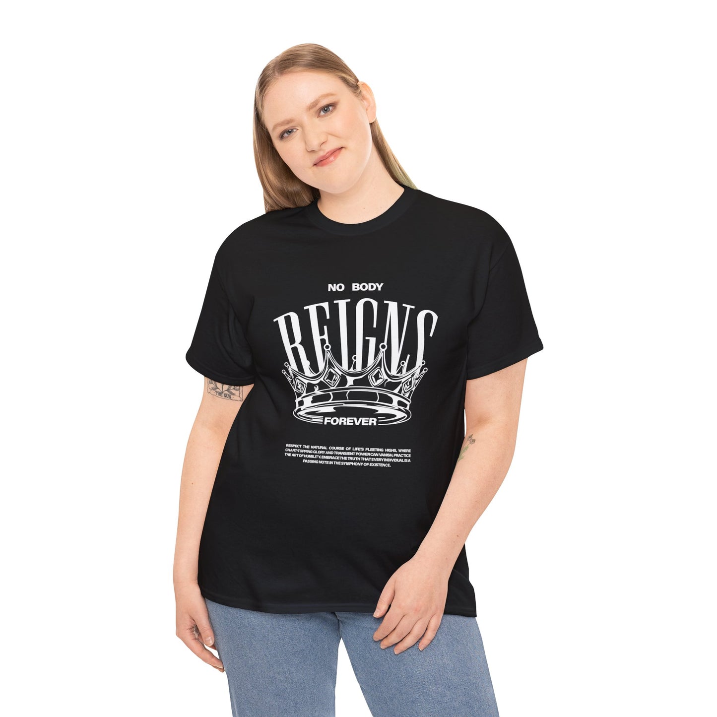 No Body Reigns Forever - Tee (Front Design Only)