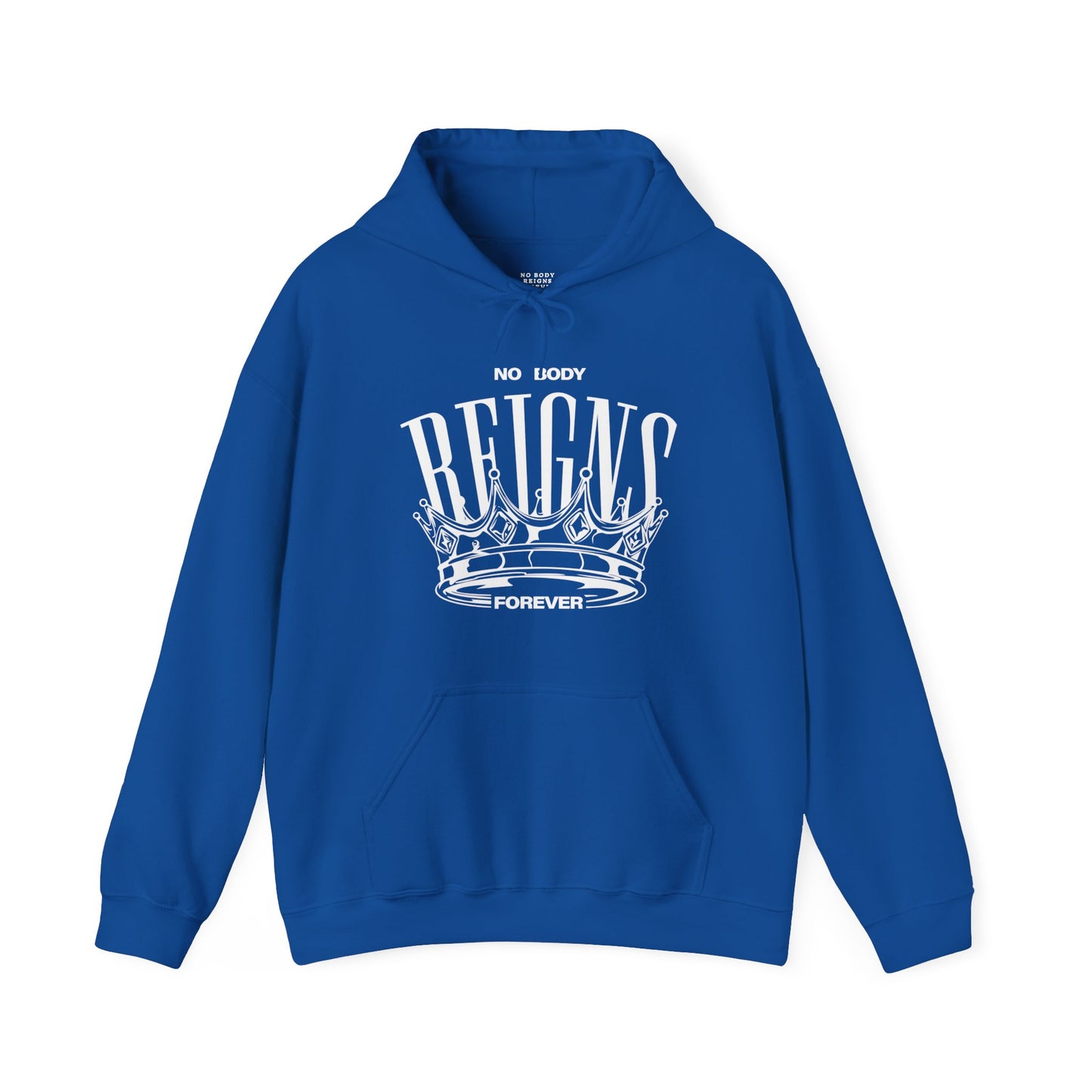 Sudadera con capucha No Body Reigns Forever (solo diseño frontal)