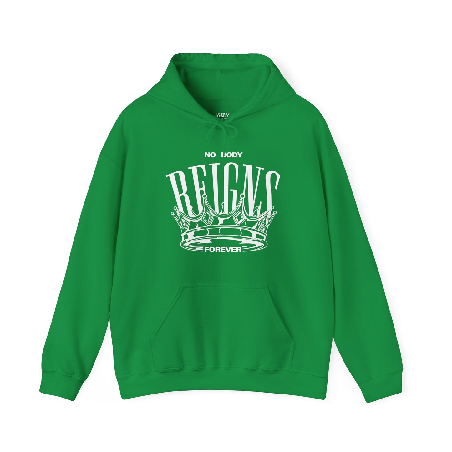 Sudadera con capucha No Body Reigns Forever (solo diseño frontal)