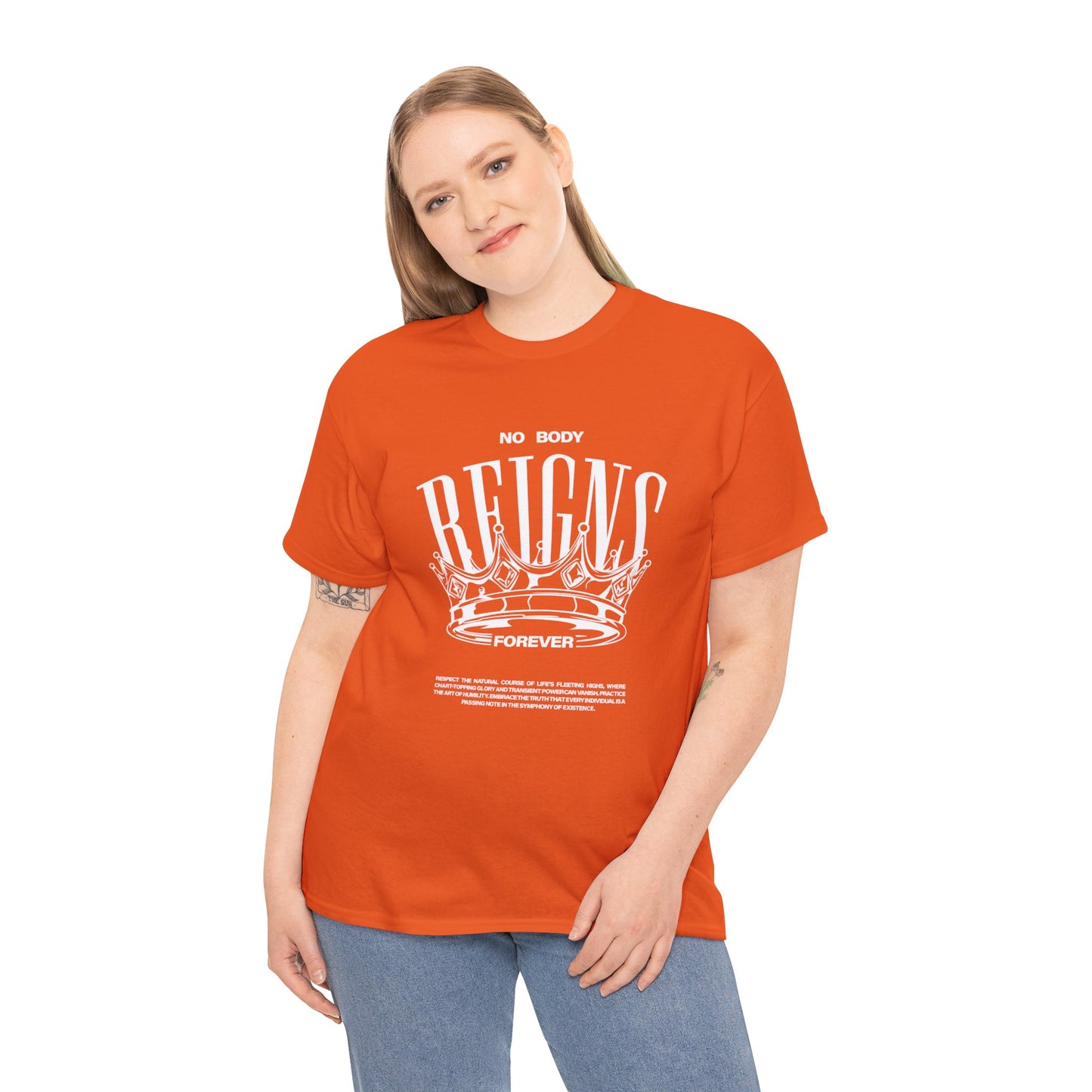 No Body Reigns Forever - Tee (Front Design Only)