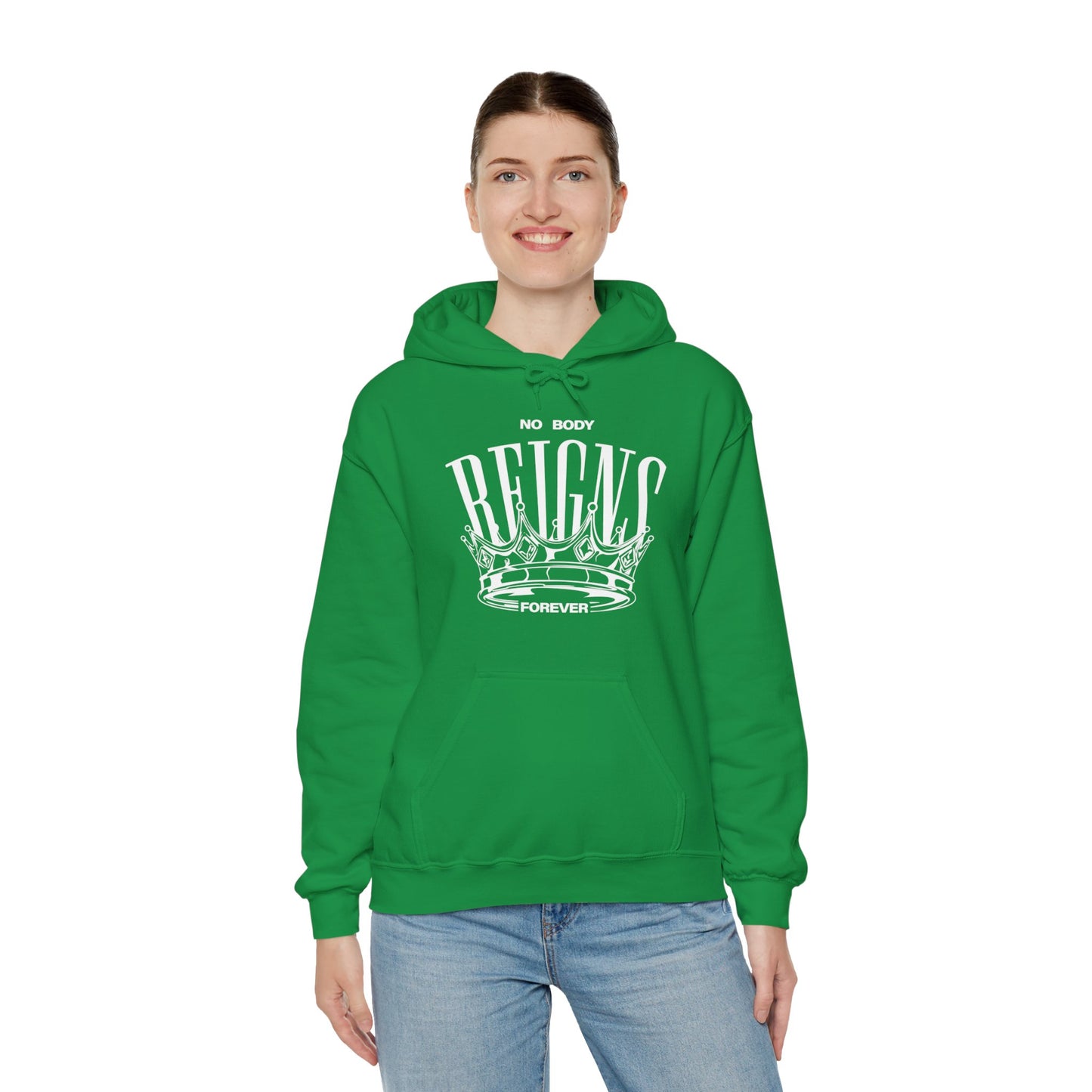 Sudadera con capucha No Body Reigns Forever (solo diseño frontal)