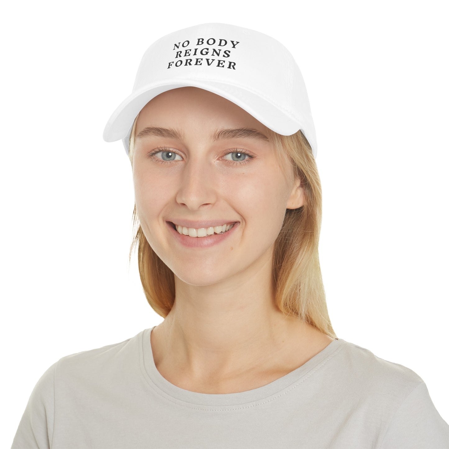 No Body Reigns Forever Hat