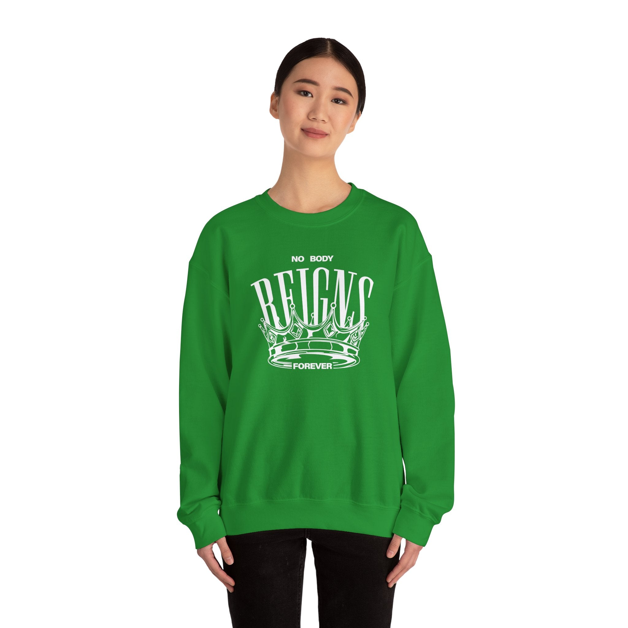 No Body Reigns Forever Sweatshirt – NO BODY REIGNS FOREVER